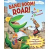 Bang! Boom! Roar! a Busy Crew of Dinosaurs door Stephanie Gwyn Brown