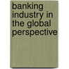 Banking Industry In The Global Perspective door N. Kavitha