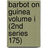 Barbot On Guinea Volume I (2Nd Series 175) by Adam Jones