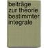 Beiträge Zur Theorie Bestimmter Integrale