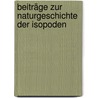 Beiträge zur Naturgeschichte der Isopoden door Leichmann