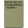 Bericht Ber Ein Schulpraktikum - Studien I door Mareike M. Ller