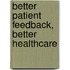 Better Patient Feedback, Better Healthcare