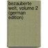 Bezauberte Welt, Volume 2 (German Edition)