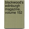 Blackwood's Edinburgh Magazine, Volume 152 door Onbekend