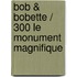 Bob & Bobette / 300 Le monument magnifique