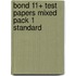 Bond 11+ Test Papers Mixed Pack 1 Standard