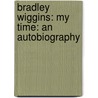 Bradley Wiggins: My Time: An Autobiography by Bradley Wiggins