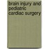 Brain Injury and Pediatric Cardiac Surgery