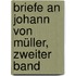 Briefe an Johann von Müller, Zweiter Band