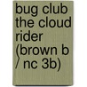 Bug Club The Cloud Rider (brown B / Nc 3b) door Tina Shaw