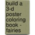 Build a 3-D Poster Coloring Book - Fairies
