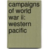 Campaigns Of World War Ii: Western Pacific by Charles R. Anderson