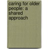 Caring for Older People: A Shared Approach door Christine Brown Wilson