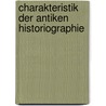 Charakteristik Der Antiken Historiographie door Hermann Ulrici