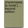 Checkmated. [A novel.] ... Second edition. door Thomas Padmore Hill