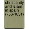 Christianity and Islam in Spain (756-1031) by Charles Reginald Haines