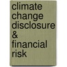 Climate Change Disclosure & Financial Risk by Carolyn S. Lawrence