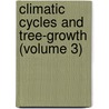 Climatic Cycles and Tree-Growth (Volume 3) by Douglass