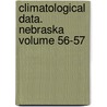 Climatological Data. Nebraska Volume 56-57 by National Climatic Center