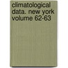 Climatological Data. New York Volume 62-63 by National Climatic Center