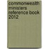 Commonwealth Ministers Reference Book 2012