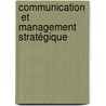 Communication   et Management Stratégique door Milie Theodora Miere