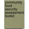 Community Food Security Assessment Toolkit door Margaret Andrews