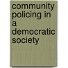Community Policing in a Democratic Society by Swapna Prabhu