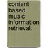 Content Based Music Information Retrieval: