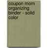 Coupon Mom Organizing Binder - Solid Color door Whitman Publishing