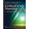 Critical Care Nursing: A Holistic Approach door Patricia Gonce Morton