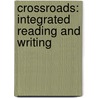Crossroads: Integrated Reading and Writing by Pam Dusenberry