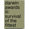 Darwin Awards Iii: Survival Of The Fittest door Wendy Northcutt