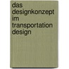 Das Designkonzept im Transportation Design door Jens Krzywinski