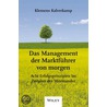 Das Management der Marktführer von morgen by Klemens Kalverkamp