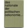 Das Nationale Der Politischen Oekonomie... by Friedrich List