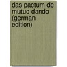 Das Pactum De Mutuo Dando (German Edition) door Fourman Ludwig