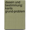 Dasein Und Bestimmung: Kants Grund-Problem by Heinz Eidam