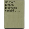 De Moto Proprio Procyonis Variabili . .... door Arthur Auwers