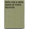 Della Vita E Delle Opere Di Mario Equicola door Domenico Santoro