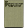 Der Geschichtsunterricht an Waldorfschulen door Markus Michael Zech