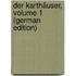Der Karthäuser, Volume 1 (German Edition)