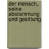 Der Mensch, seine abstammung und gesittung