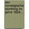 Der Norwegische Storthing Im Jahre 1824... by Henrich Steffens