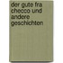 Der gute Fra Checco und andere Geschichten