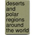 Deserts and Polar Regions Around the World