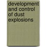 Development and Control of Dust Explosions by John Nagy