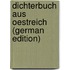 Dichterbuch Aus Oestreich (German Edition)