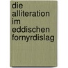 Die Alliteration im eddischen Fornyrdislag by Wenck